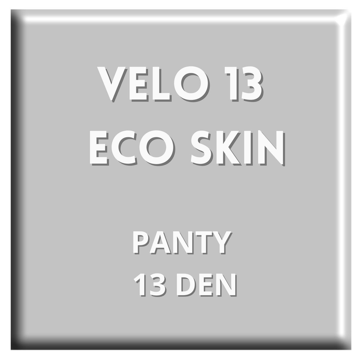 HYD VELO 13 ECO SKIN PANTY